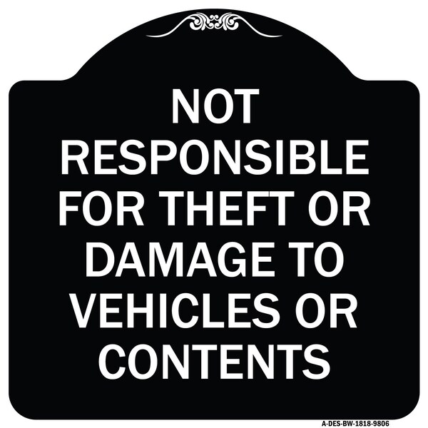 Signmission Designer Series-Not Responsible For Theft Or Damage To Vehicles Or Contents, 18" x 18", BW-1818-9806 A-DES-BW-1818-9806 - main